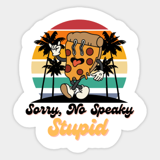 Soory No Speaky Stupid Funny Sarcastic Quote Sticker